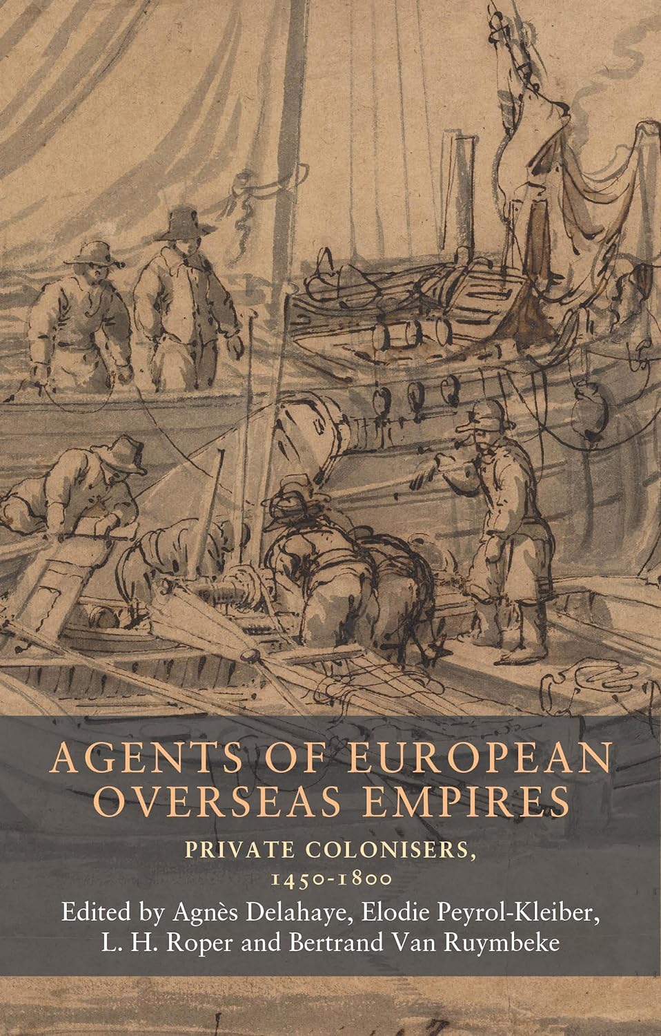 Howard Roper Vient de paraître Agents of European overseas empires. Private ...